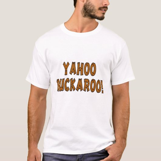 Yahoobuckaroo-T-Shirt T-Shirt (Vorderseite)
