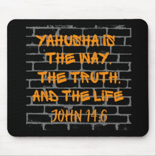 Yahusha ist der Weg der Wahrheit und des Lebens Mousepad