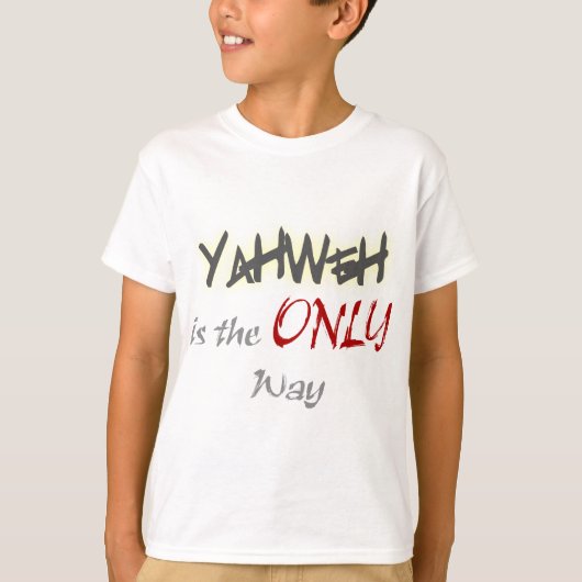 YahWeh der einzige Weg religiös T-Shirt (Vorderseite)