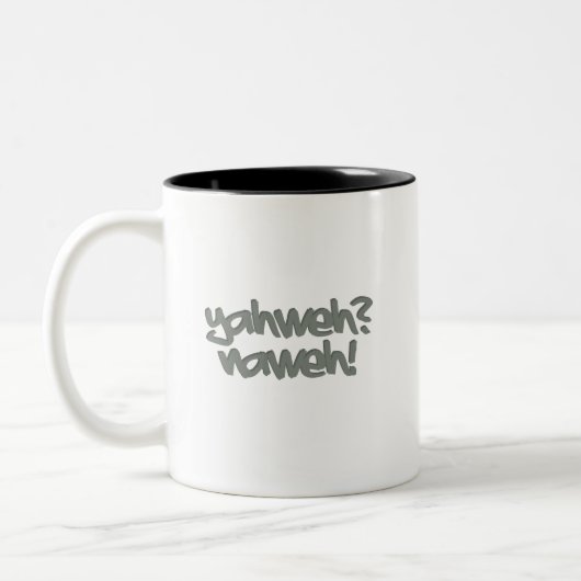 Yahweh? Nahweh! Zweifarbige Tasse (Links)