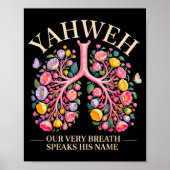 Yahweh Our Very Breath Speaks His Name Christian Poster (Vorne)