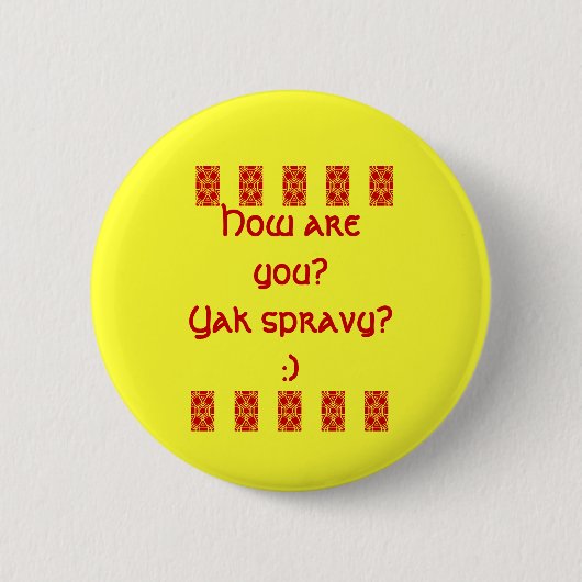Yak spravy? :) button (Vorderseite)
