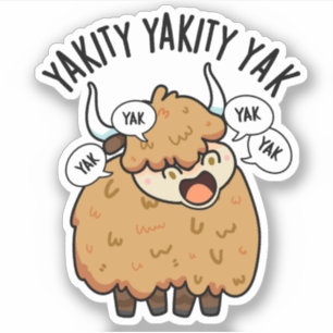 Yakity Yakity Yak Funny Animal Pub Aufkleber