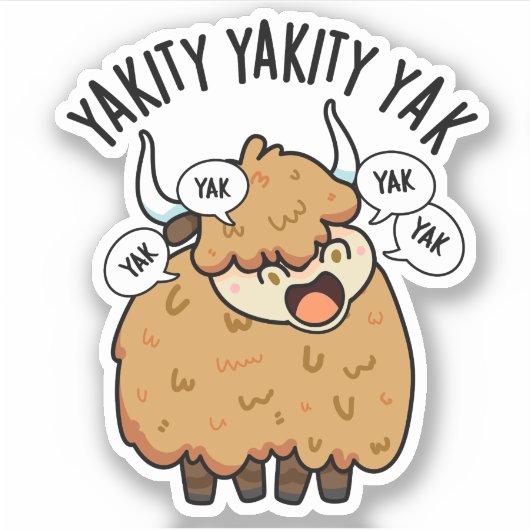 Yakity Yakity Yak Funny Animal Pub Aufkleber (Vorderseite)