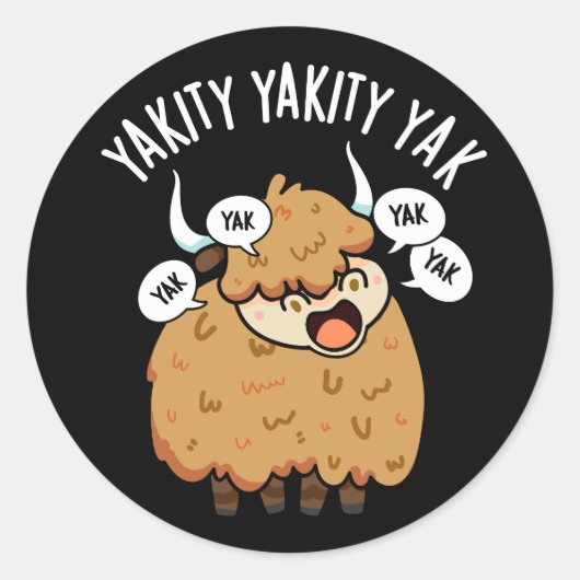 Yakity Yakity Yak Funny Animal Pub Dark BG Runder Aufkleber (Vorderseite)