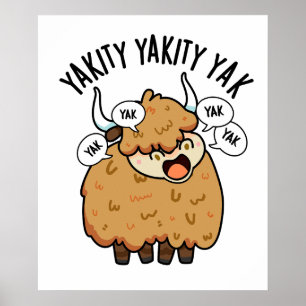 Yakity Yakity Yak Funny Animal Pub Poster