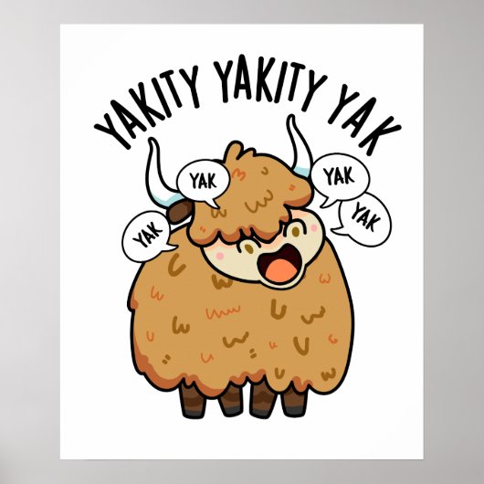 Yakity Yakity Yak Funny Animal Pub Poster (Vorne)
