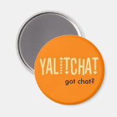 YALITCHAT "Chat Got?" Orange Button (rund) Magnet (Vorderseite/Rückseite)