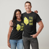 Y'all Ain't Right Chicken Funny Chicken Bauer T-Shirt (Unisex)
