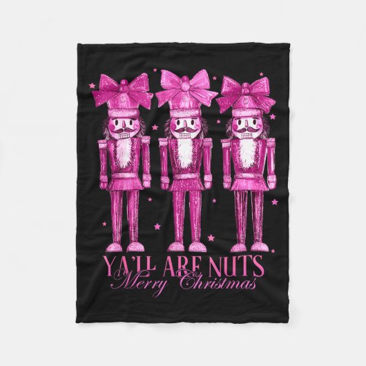 Y'all Are Nuts Nutcracker Christmas Funny Xmas Fleecedecke (Vorderseite)