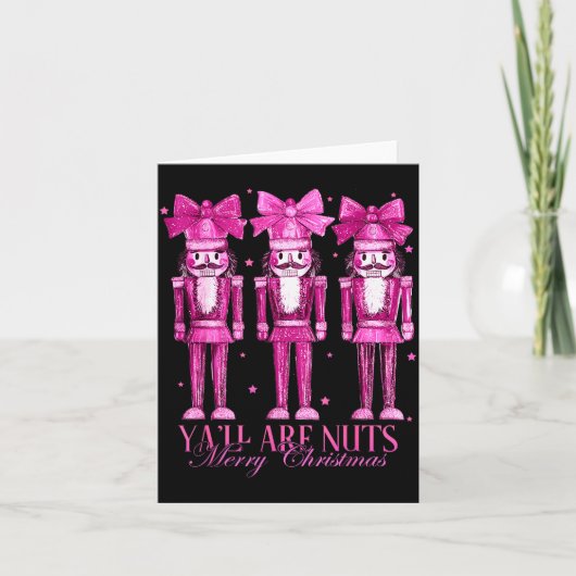 Y'all Are Nuts Nutcracker Christmas Funny Xmas Karte (Vorderseite)
