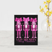 Y'all Are Nuts Nutcracker Christmas Funny Xmas Karte (Gelbe Blume)