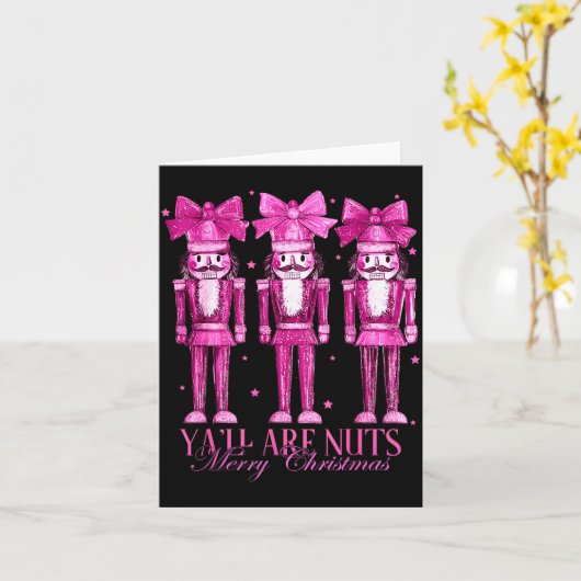 Y'all Are Nuts Nutcracker Christmas Funny Xmas Karte (Gelbe Blume)