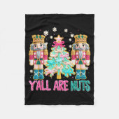 Y'all Are Nuts Nutcracker Crochet Christmas Funny Fleecedecke (Vorderseite)