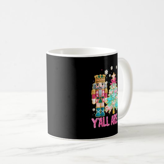 Y'all Are Nuts Nutcracker Crochet Christmas Funny  Kaffeetasse (VorderseiteRechts)