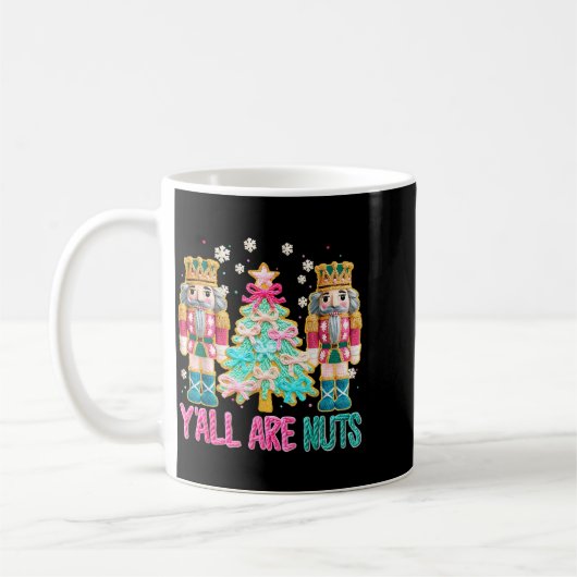 Y'all Are Nuts Nutcracker Crochet Christmas Funny  Kaffeetasse (Links)