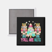 Y'all Are Nuts Nutcracker Crochet Christmas Funny Magnet (Vorderseite/Rückseite)
