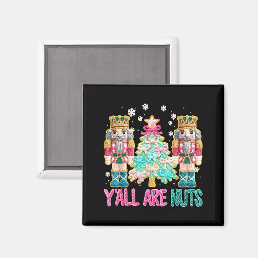 Y'all Are Nuts Nutcracker Crochet Christmas Funny  Magnet (Vorderseite/Rückseite)