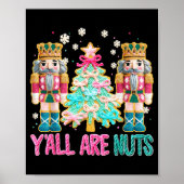 Y'all Are Nuts Nutcracker Crochet Christmas Funny  Poster (Vorne)