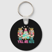 Y'all Are Nuts Nutcracker Crochet Christmas Funny Schlüsselanhänger (Vorderseite)