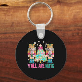Y'all Are Nuts Nutcracker Crochet Christmas Funny  Schlüsselanhänger (Vorderseite)