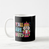 Y'all Are Nuts Nutcracker Funny Merry Christmas Xm Kaffeetasse (Links)