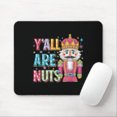 Y'all Are Nuts Nutcracker Funny Merry Christmas Xm Mousepad (Mit Mouse)