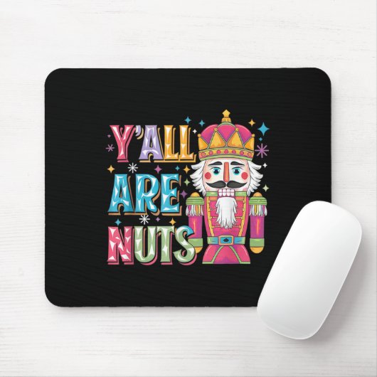 Y'all Are Nuts Nutcracker Funny Merry Christmas Xm Mousepad (Mit Mouse)