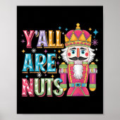 Y'all Are Nuts Nutcracker Funny Merry Christmas Xm Poster (Vorne)