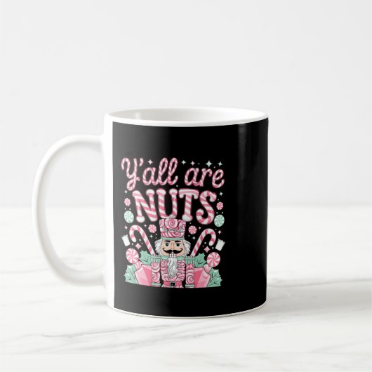Y'all Are Nuts Nutcracker Funny Xmas Pajamas Merry Kaffeetasse (Links)