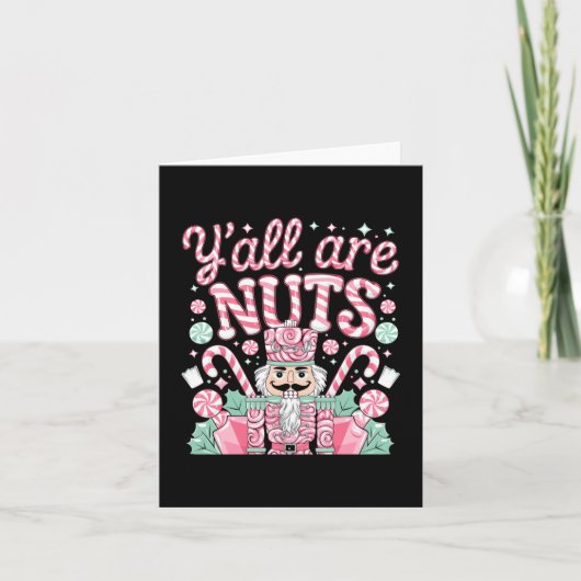 Y'all Are Nuts Nutcracker Funny Xmas Pajamas Merry Karte (Vorderseite)