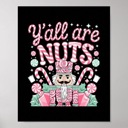 Y'all Are Nuts Nutcracker Funny Xmas Pajamas Merry Poster (Vorne)
