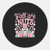 Y'all Are Nuts Nutcracker Funny Xmas Pajamas Merry Runder Aufkleber (Vorderseite)