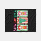 Y'all Are Nuts Nutcracker Merry Christmas Funny Xm Fleecedecke (Vorderseite (Horizontal))