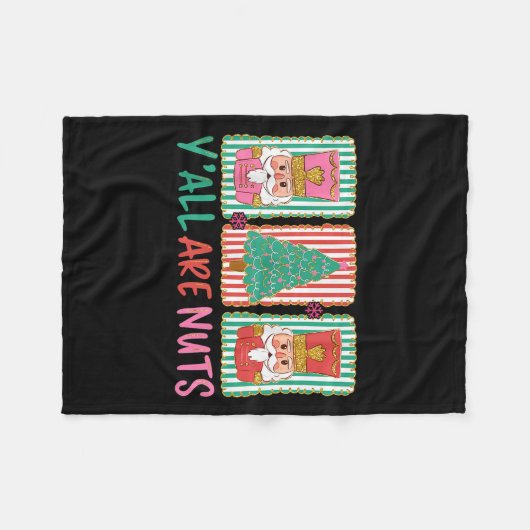 Y'all Are Nuts Nutcracker Merry Christmas Funny Xm Fleecedecke (Vorderseite (Horizontal))