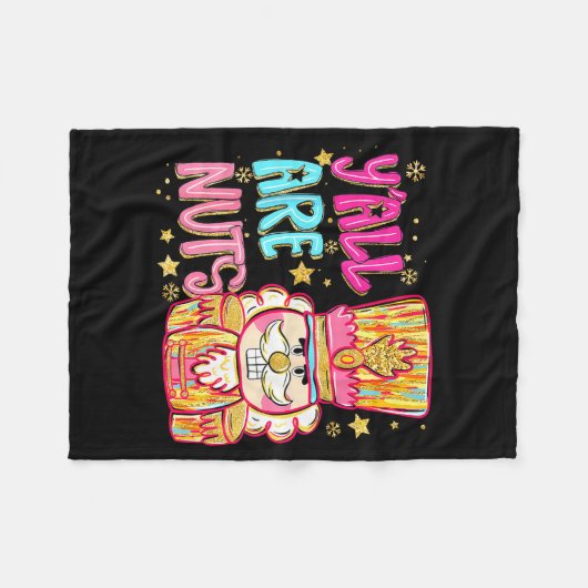 Y'all Are Nuts Nutcracker Merry Christmas Funny Xm Fleecedecke (Vorderseite (Horizontal))