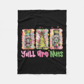 Y'all Are Nuts Nutcracker Merry Christmas Funny Xm Fleecedecke (Vorderseite)