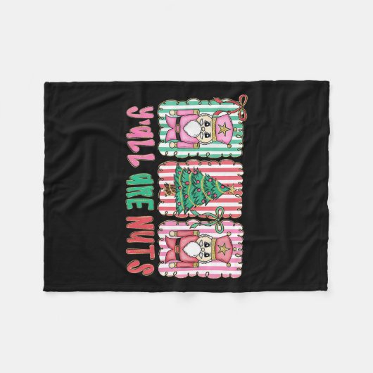 Y'all Are Nuts Nutcracker Merry Christmas Funny Xm Fleecedecke (Vorderseite (Horizontal))