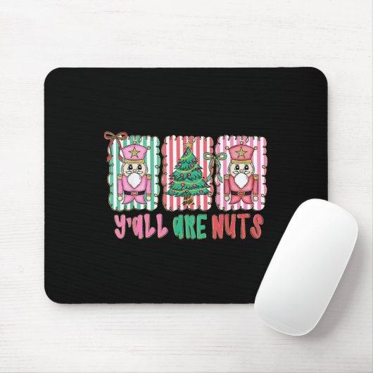 Y'all Are Nuts Nutcracker Merry Christmas Funny Xm Mousepad (Mit Mouse)