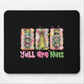 Y'all Are Nuts Nutcracker Merry Christmas Funny Xm Mousepad (Vorne)