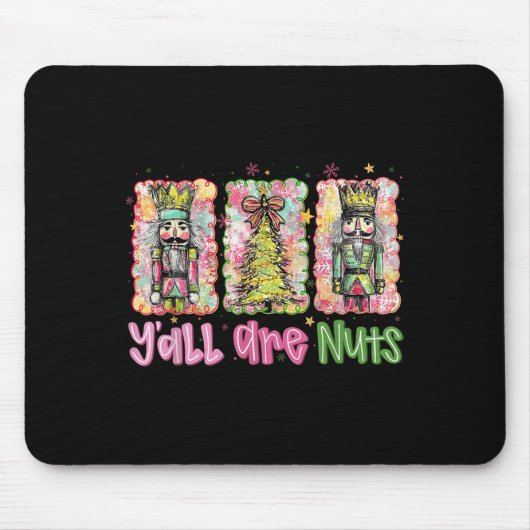 Y'all Are Nuts Nutcracker Merry Christmas Funny Xm Mousepad (Vorne)