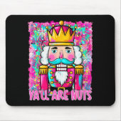 Y'all Are Nuts Nutcracker Merry Christmas Funny Xm Mousepad (Vorne)