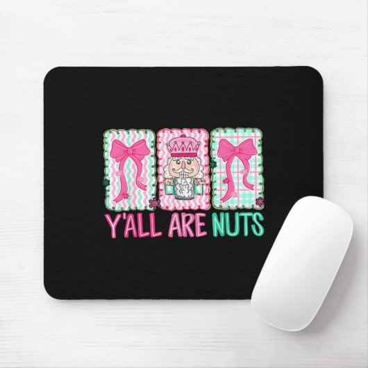 Y'all Are Nuts Nutcracker Merry Christmas Funny Xm Mousepad (Mit Mouse)