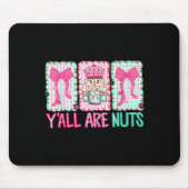 Y'all Are Nuts Nutcracker Merry Christmas Funny Xm Mousepad (Vorne)