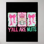 Y'all Are Nuts Nutcracker Merry Christmas Funny Xm Poster (Vorne)