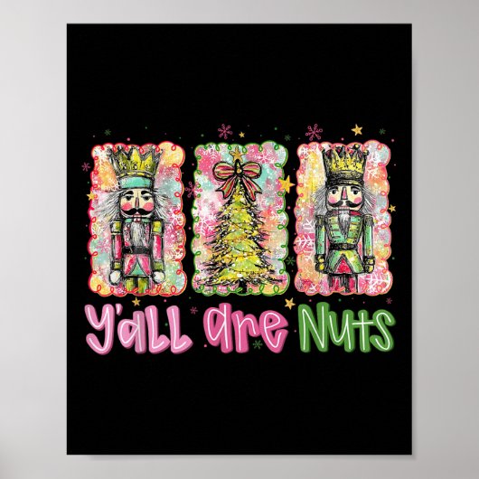 Y'all Are Nuts Nutcracker Merry Christmas Funny Xm Poster (Vorne)