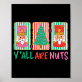 Y'all Are Nuts Nutcracker Merry Christmas Funny Xm Poster (Vorne)