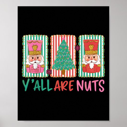 Y'all Are Nuts Nutcracker Merry Christmas Funny Xm Poster (Vorne)