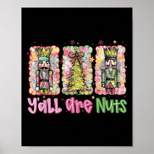Y'all Are Nuts Nutcracker Merry Christmas Funny Xm Poster (Vorne)