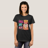 Y'all Are Nuts Nutcracker Merry Christmas Funny Xm T-Shirt (Vorne ganz)